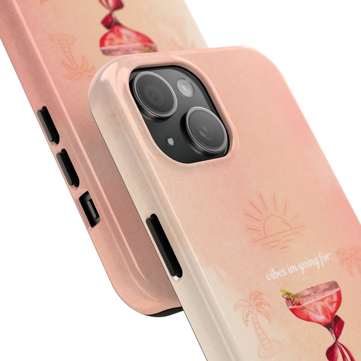 Tough Phone Case — Pink Cocktail 'vibes im going for' Protective iPhone Cover